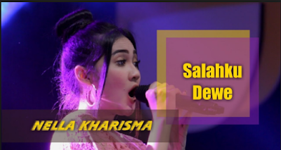 Lagu Mp3 Salahku Dewe - Nella Kharisma Terbaru Untuk yang selalu menantikan lagu terbaru dari Nella Kharisma Lagu Mp3 Salahku Dewe - Nella Kharisma Terbaru