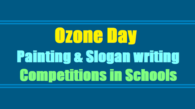 School level Ozone Day Painting & Slogan writing Competitions in Schools 2017 School level Ozone Day Painting & Slogan writing Competitions in Schools 2017