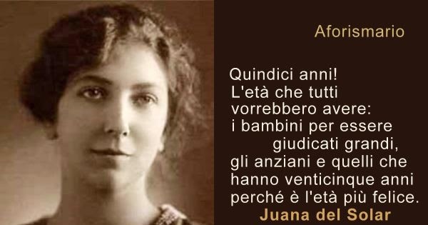 Aforismario Aforismi Frasi E Battute Sui 15 Anni E Sui Quindicenni