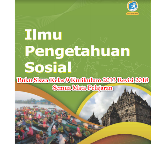 Buku Siswa Ips Kelas 9 Kurikulum 2013 Revisi 2018 Arsip Pembelajaran