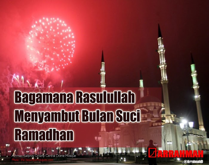 Bagaimana Rasulullah Menyambut Ramadhan?