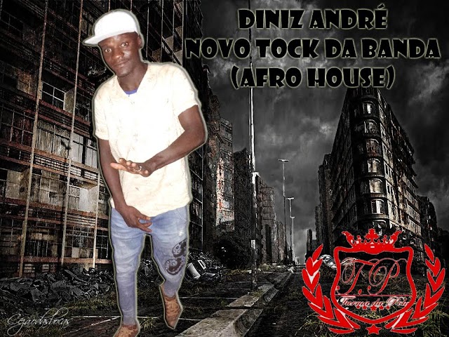 Diniz André - Novo Tock da Banda "House" (Download Free)