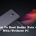 How to Root Redmi Note 4 with/without PC