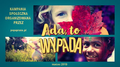 Ada to WYPADA ! - kampania społeczna - blog rodzicielski - blog parentingowy - motywacja - wiara w siebie - spełnianie marzeń - równouprawnienie - Sylwia Stano - Zofia Karaszewska 