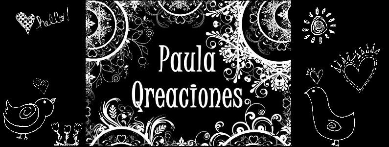 Mis Creaciones: Paula Qreaciones
