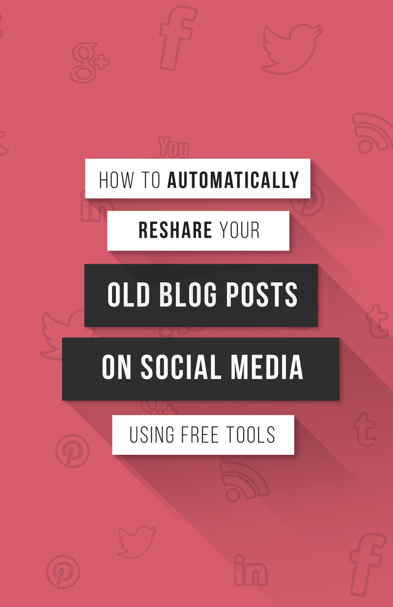 Facebook, Twitter, LinkedIn, Pinterest Automation: How to Schedule and Loop Social Media Posts for Free