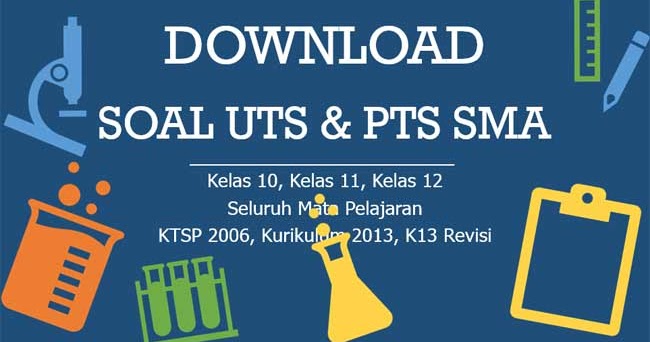 Contoh Soal UTS Kelas 12 Semester 2 Kurikulum 2013 Tahun