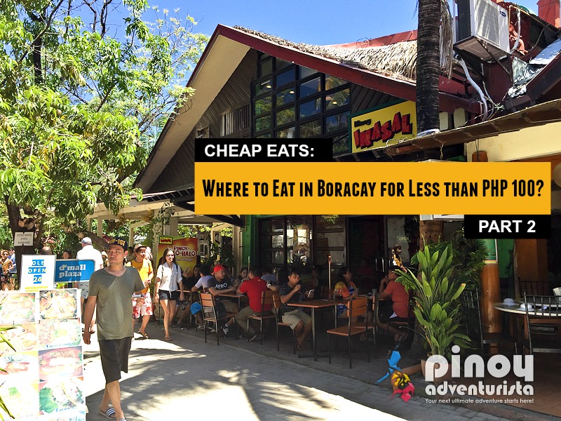 Where To Eat In Boracay Forless Than 100 Pesos