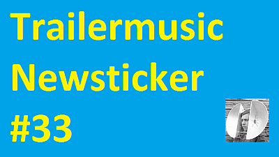 Trailermusic Newsticker 33 Trailermusic Newsticker 33 - Picture