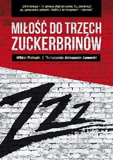 "Miłość do trzech Zuckerbrinów" - Wiktor Pielewin