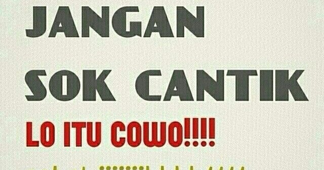 Kata Kata Sindiran Untuk Wanita Yang Sok Cantik Kata Kata Sindiran Untuk Wanita Yang Sok Cantik