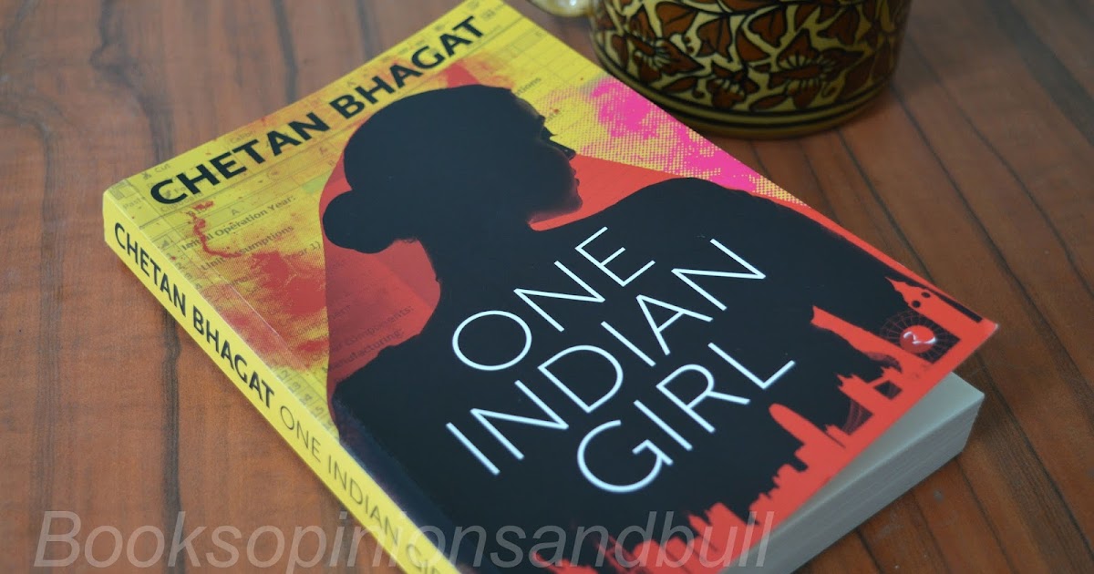 Book Review : One Indian Girl ( By Chetan Bhagat )