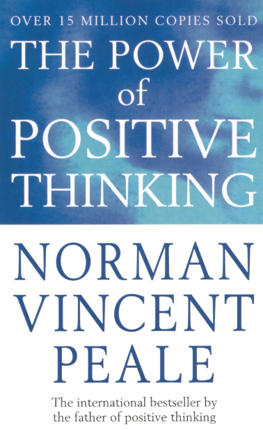 The Power of Positive Thinking by NormanVincent Peale The Power of Positive Thinking by NormanVincent Peale