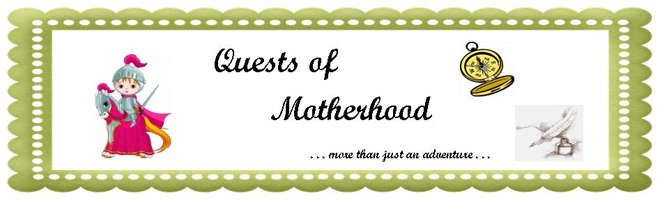 Quests of Motherhood