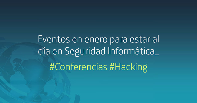 Eventos de enero para estar al día en Seguridad Informática Eventos de enero para estar al día en Seguridad Informática imagen