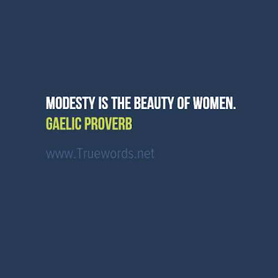 Modesty is the beauty of women. 