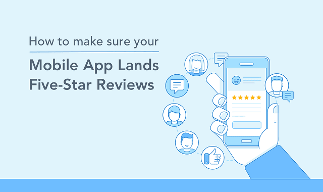 Five Star App >> How To Make Sure Your Mobile App Lands Five Star Reviews Five Star App >> How To Make Sure Your Mobile App Lands Five Star Reviews