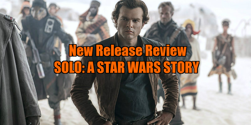 SOLO: A STAR WARS STORY review
