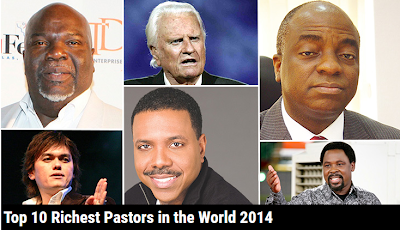 Nigerians Tops The Richest Pastors In The World List for 2014