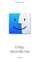 Il Mac secondo me: Trucchi, consigli e curiosità sul Mac in generale