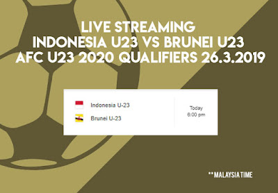 Live Streaming Indonesia vs Brunei AFC U23 2020 QUALIFIERS 26.3.2019 Live Streaming Indonesia vs Brunei AFC U23 2020 QUALIFIERS 26.3.2019
