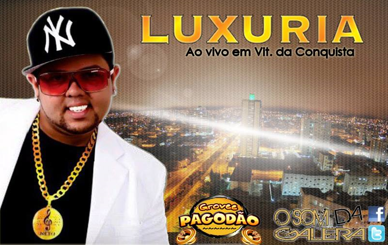 [CD] LUXÚRIA AO VIVO EM VIT.CONQUISTA [EXCLUSIVIDADE - GROVEE PAGODÃO ...