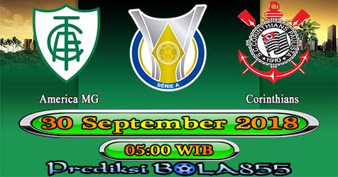 Prediksi Bola855 America MG vs Corinthians 30 September 2018 Prediksi Bola855 America MG vs Corinthians 30 September 2018