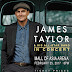 Music icon James Taylor set to visit Manila on February 25, 2017 at MOA Arena