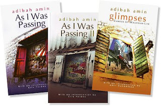 Books by Adibah Amin: 'As I Was Passing' volumes I and II, and 'Glimpses' Books by Adibah Amin: 'As I Was Passing' volumes I and II, and 'Glimpses'