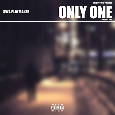 Swa Playmaker - "Only One" {Prod. By TOPE} www.hiphopondeck.com
