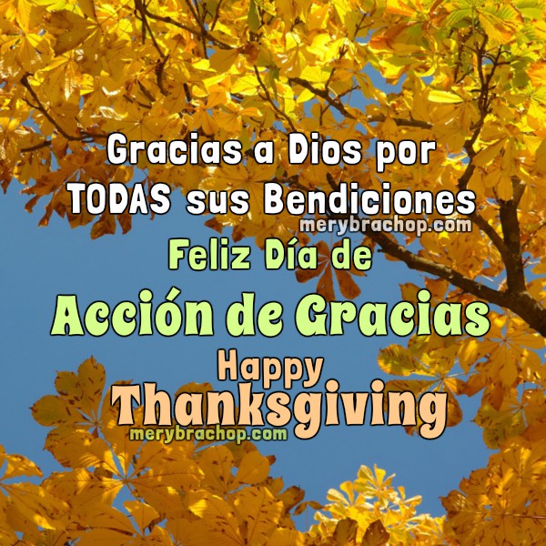 Imagen y frases de Feliz Día de Acción de Gracias 2015.  Happy Thanksgiving Day, palabras de agradecimiento a Dios por bendiciones por Mery Bracho.