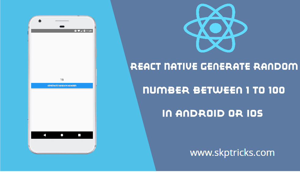 React Native Generate Random Number Between 1 To 100 In Android Or