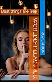 Worldly Pleasures: Joys of Sexual Engagement.