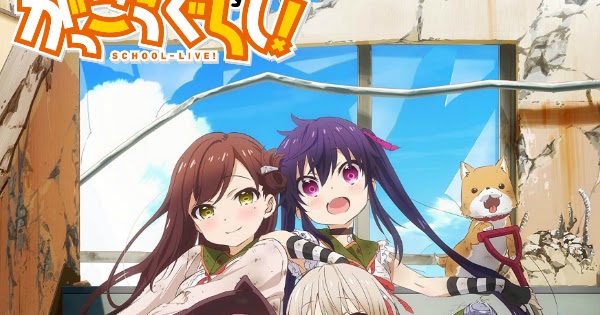 School live or gakkou gurashi wholesome anime recommendation about