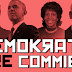 ICYMI - The Demokrats Are Commies!