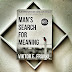 Book Review : Man's Search For Meaning by Viktor E. Frankl