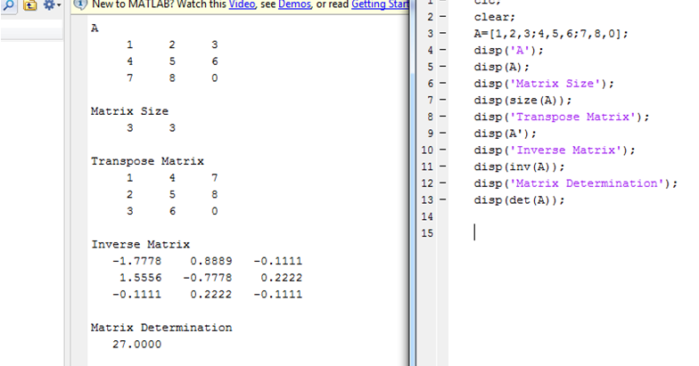 Write a MATLAB program for (a) matrix Get the matrix size (c) Get the matrix transpose (d) Inverse matrix (e) Matrix determination (det)