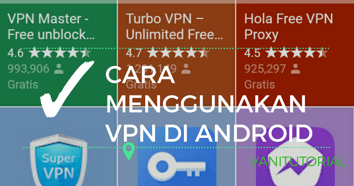 cara buat vpn di android gak nyangka