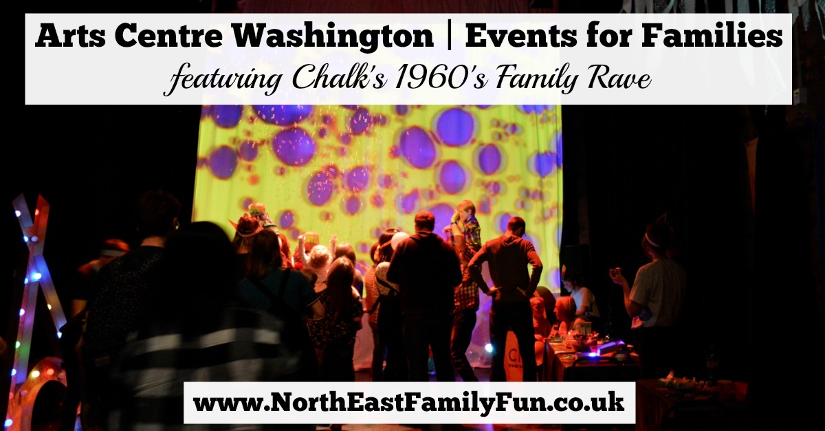 Arts Centre Washington | Events for Families (feat. Chalk's 1960's Family Rave)