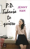 JENNY HAN | P.D.: Todavía te quiero