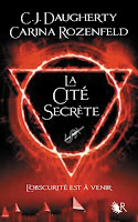 CJ Daugherty - Le feu secret T2 : La Cité secrète CJ Daugherty - Le feu secret T2 : La Cité secrète