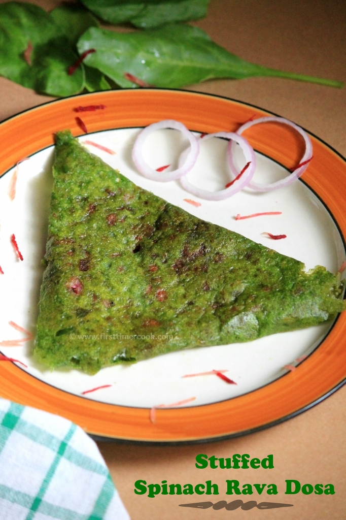 First Timer Cook Stuffed Spinach Rava Dosa without All Purpose Flour