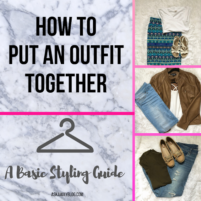 How To Put An Outfit Together | A Basic Styling Guide