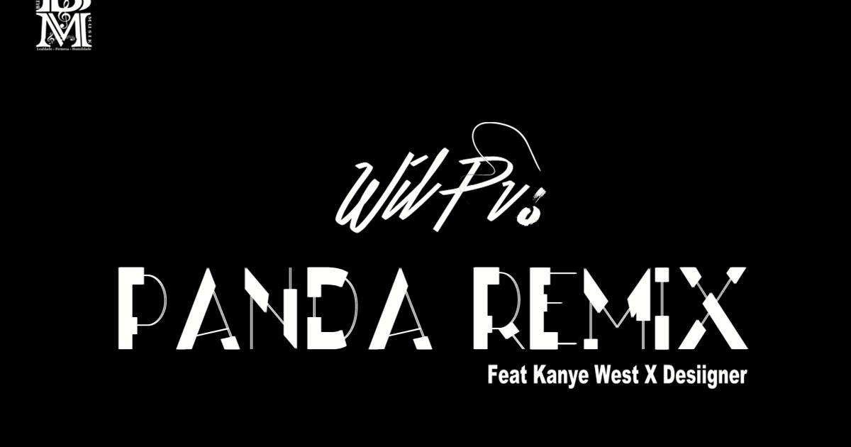 Wilpro Panda Ft Kanye West X Desiigner Remix Musica Baixaaqui Rap Platina wilpro panda ft kanye west x
