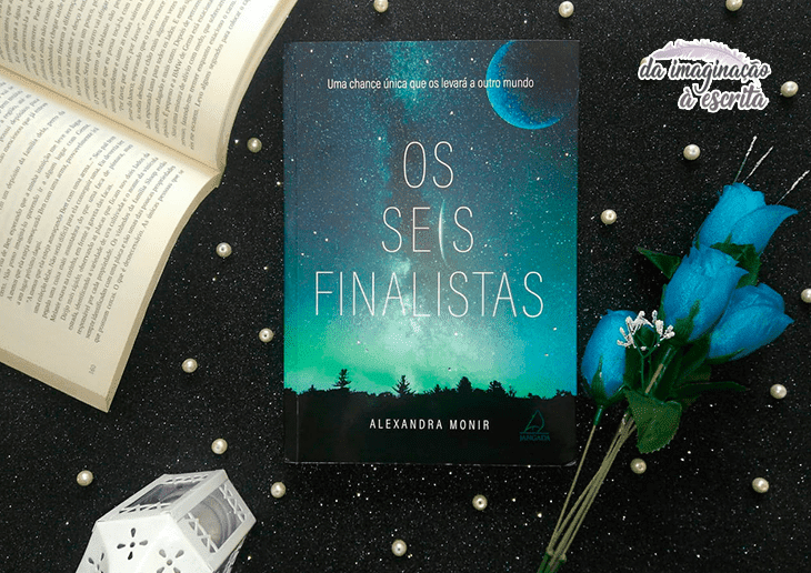 Resenha: Os Seis Finalistas - Alexandra Monir Os Seis Finalistas, Alexandra Monir