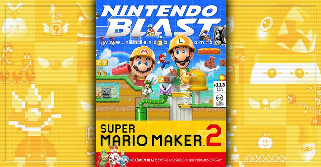 Revista Nintendo Blast Nº 113 chega criando muita diversão com Super Mario Maker 2 e muito mais