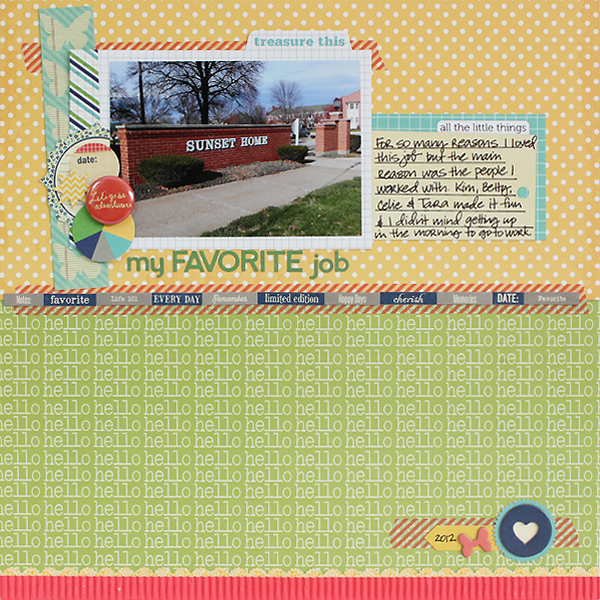 My Favorite Job Layout by Juliana Michaels using Elle's Studio, Lily Bee, Jillibean Soup and more.