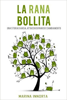 La Rana Bollita: Una Storia D'Ansia, Attacchi Di Panico E Cambiamento PDF La Rana Bollita: Una Storia D'Ansia, Attacchi Di Panico E Cambiamento PDF