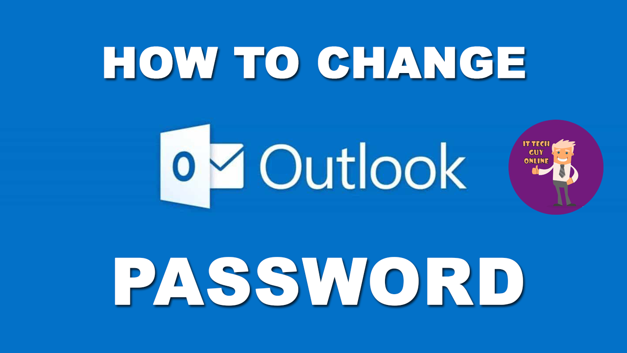 how to change hotmail password in new outlook 2018 it tech change my hotmail password