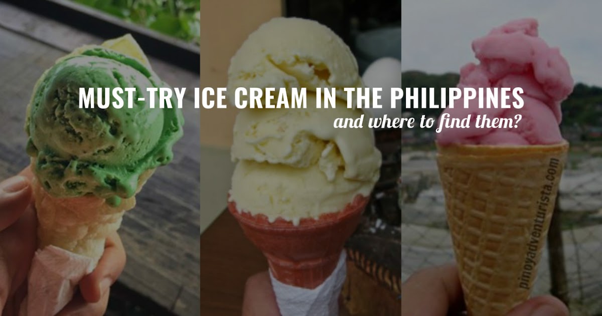 TOP PICKS 11 Musttry Ice Cream Flavors in the Philippines Blogs